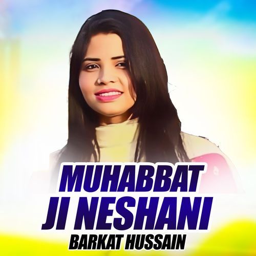 Muhabbat Ji Neshani