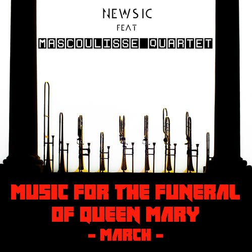 Music for the Funeral of Queen Mary - March