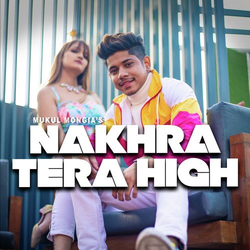 Nakhra Tera High_poster_image