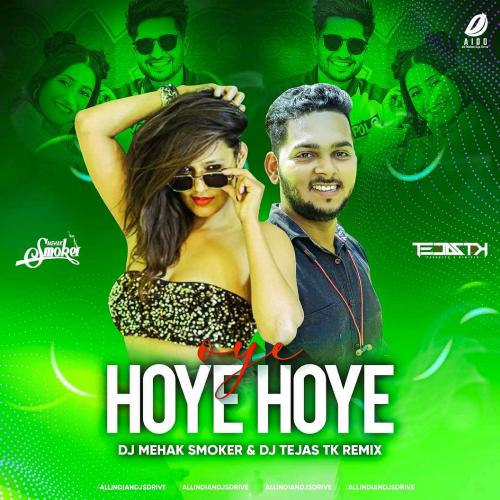 Oye Hoye Hoye (feat. Dj Mehak Smoker)_poster_image