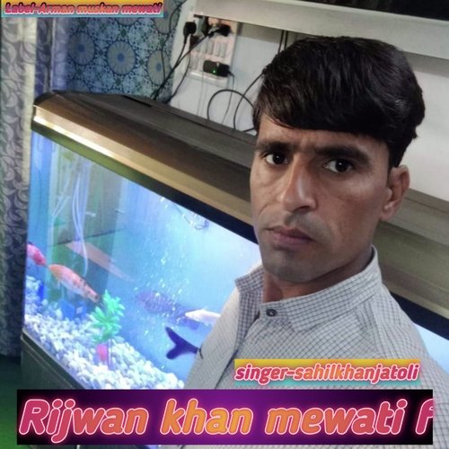 Rijwan Khan Mewati F