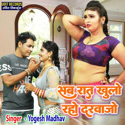 Sab Raat Khulo Raho Darwajo