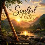 Soulful Flute | Meditation Music