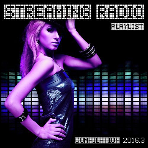 Streaming Radio Playlist Compilation 2016.3