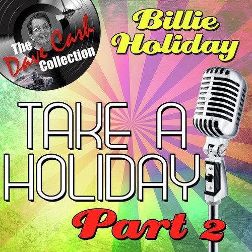 Take A Holiday Part 2  - [The Dave Cash Collection]