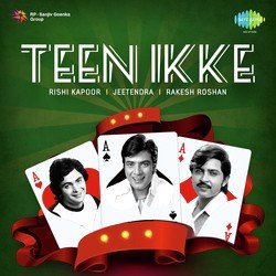Teen Ikke - Rishi Kapoor-Jeetendra-Rakesh Roshan