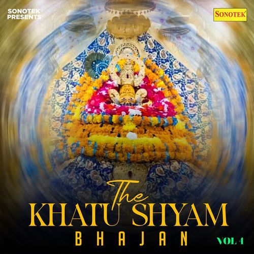 The Khatu Shyam Bhajan Vol 4