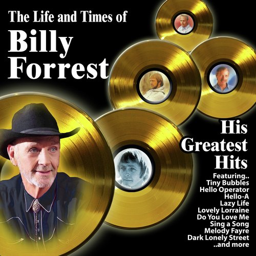 The Life and Times of Billy Forrest: His Greatest Hits