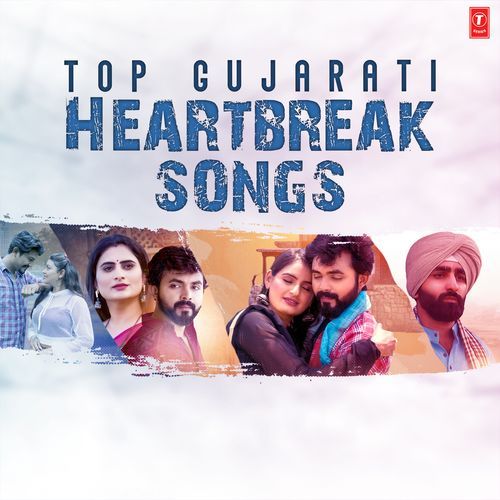 Top Gujarati Heartbreak Songs