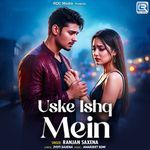 Uske Ishq Main