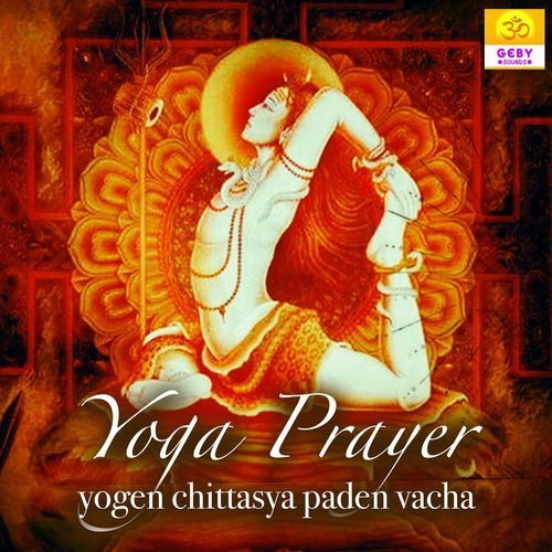 Yoga Prayer - Yogen Chittasya Paden Vacha