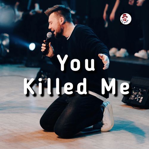 You Killed Me