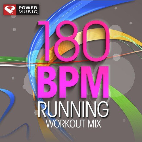 180 BPM Running Workout Mix [60 Min Non-Stop Running Mix (180 BPM)]