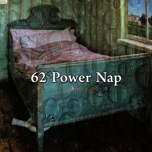 62 Power Nap