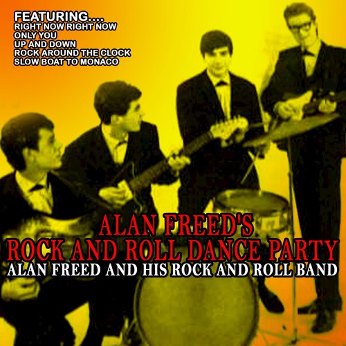 Alan Freeds Rock N Roll Dance Party - Alan Freed