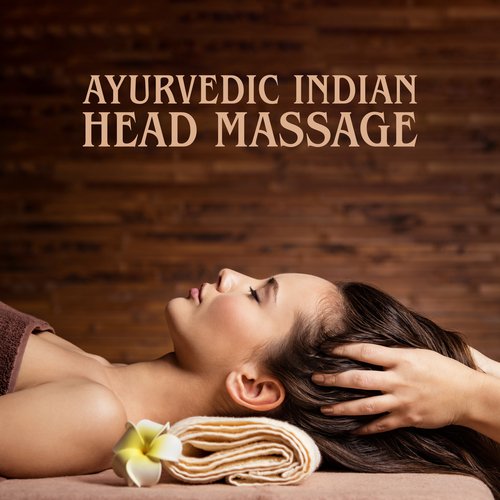 Ayurvedic Indian Head Massage: Reduce Stress, Soothing Touch, Music to Help You Relax_poster_image