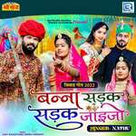 Banna Sadak Sadak Jaijo