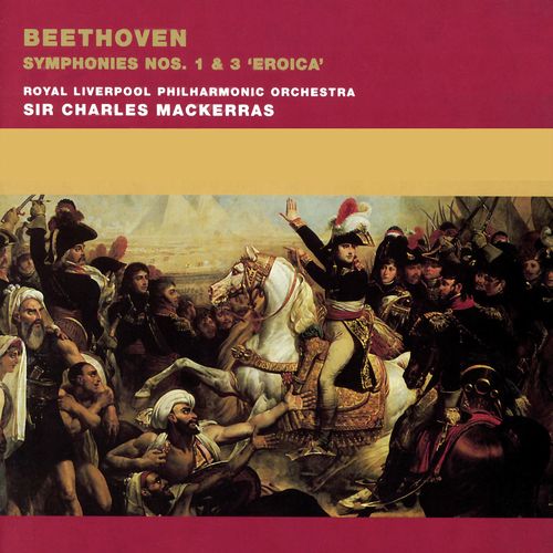 Beethoven: Symphonies Nos. 1, Op. 21 & 3, Op. 55 "Eroica"