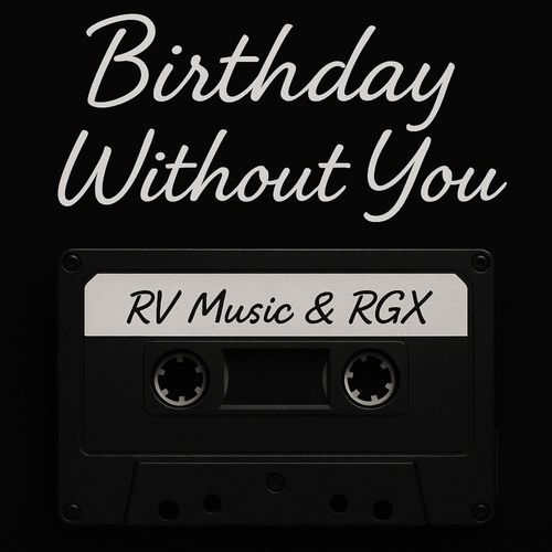 Birthday Without You