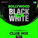 Bollywood Black And White Club Mix Vol.4