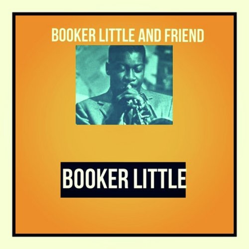 Booker Little and Friend