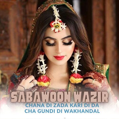 Chana Di Zada kari Di Da Cha Gundi Di Wakhandal