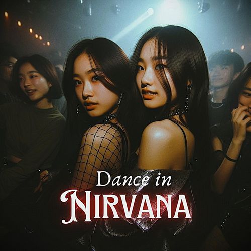Dance in Nirvana