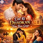 Dil Ki Dhadkan Tum Ban Gaye
