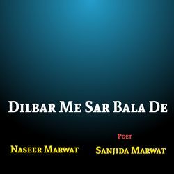 Dilbar Me Sar Bala De