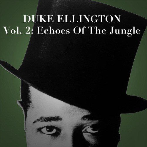 Duke Ellington Collection, Vol. 2: Echoes of the Jungle
