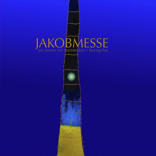 En Messe for Mennesker I Bevegelse - Jakobmesse I_poster_image