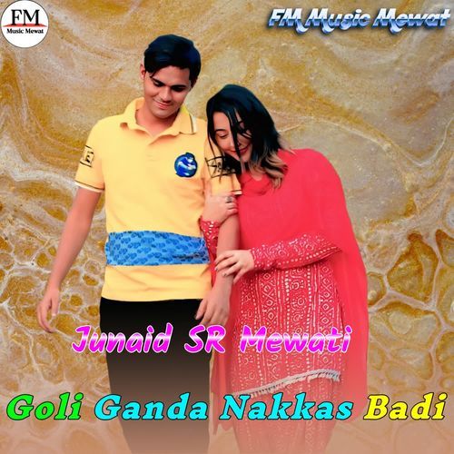 Goli Ganda Nakkas Badi