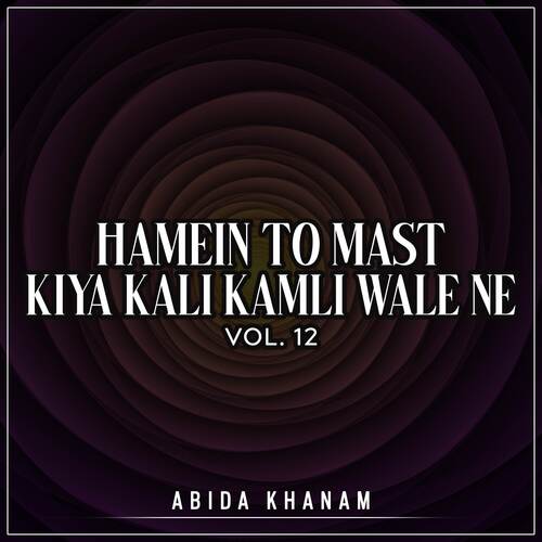 Hamein To Mast Kiya Kali Kamli Wale Ne, Vol. 12