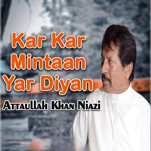 Kar Kar Mintaan Yar Diyan