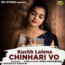 Kuchh Lelena Chinhari Vo