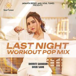 Last Night EDM (Workout Pop Mix)-JRpcdAwIGlo