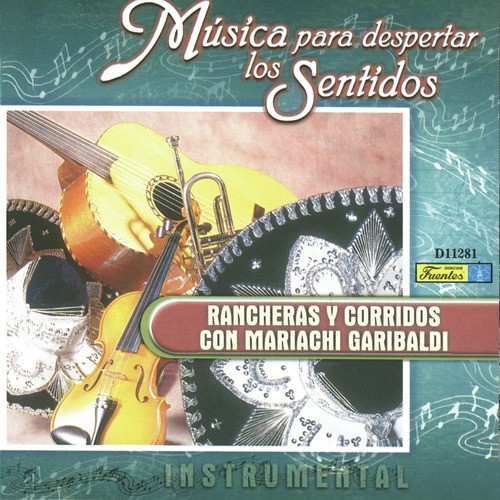 Música para Despertar los Sentidos - Rancheras y Corridos