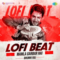 Mamla Garbar Hai Lofi Beat-Ew8OUjtBRH8