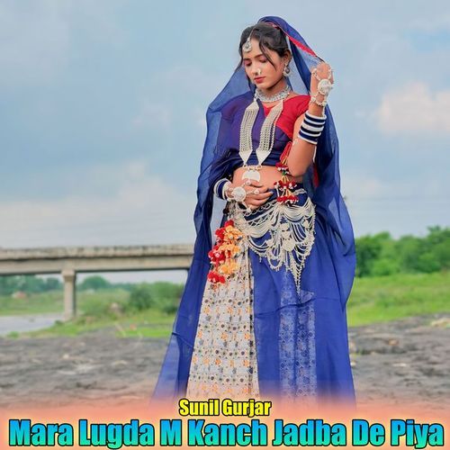 Mara Lugda M Kanch Jadba De Piya