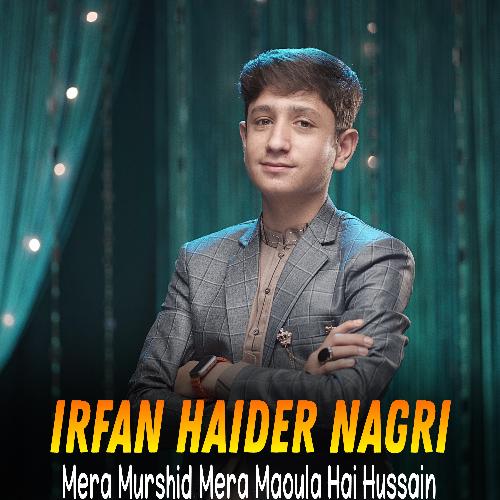 Mera Murshid Mera Maoula Hai Hussain