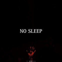 NO SLEEP-A1AgVyVyRHo