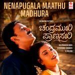 Nenapugala Maathu Madhura (From "Chandramukhi Pranasakhi")