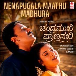 Nenapugala Maathu Madhura (From "Chandramukhi Pranasakhi")