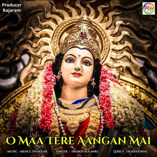 O Maa Tere Aangan Mai