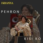 Pehron Kisi Ko