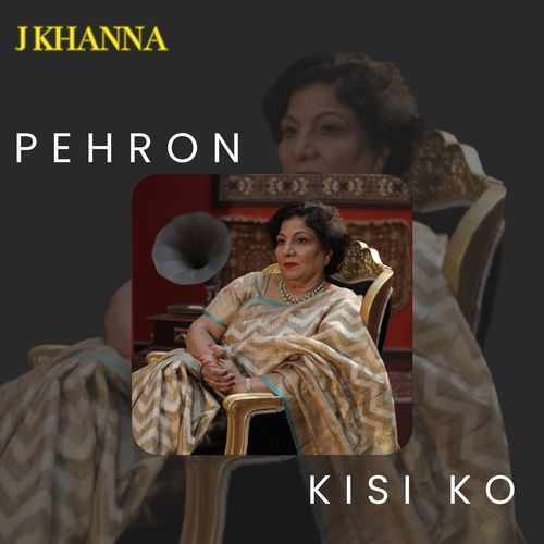 Pehron Kisi Ko
