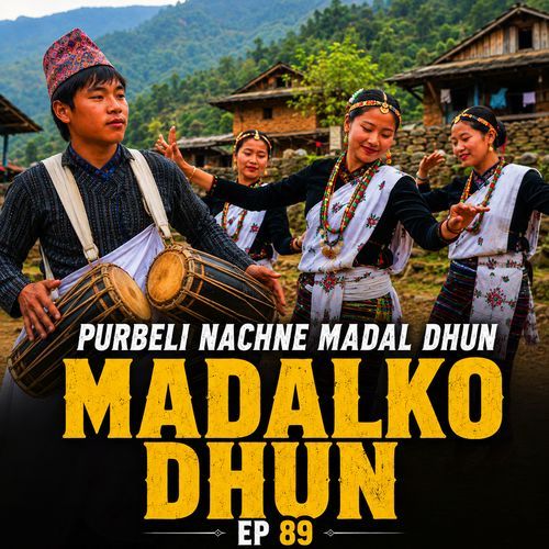 Purbeli Nachne Madal Dhun