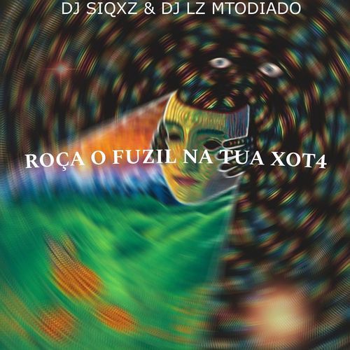 ROÇA O FUZIL NA TUA XOTA_poster_image