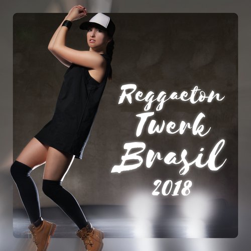 Reggaeton Twerk Brasil 2018 - Latin Hot Beach Party