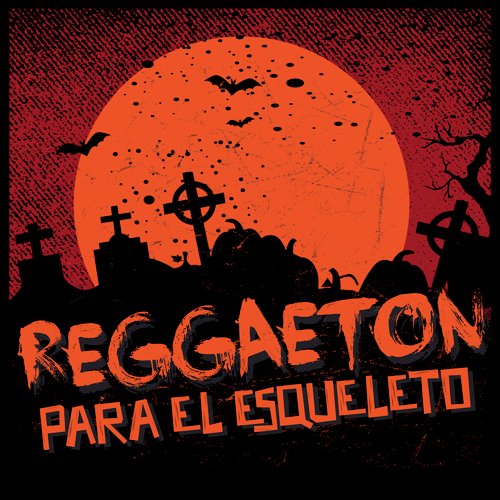 Reggaeton para el Esqueleto